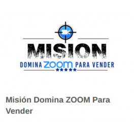 Misión domina Zoom para vender