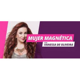 Mujer Magnética - Vanessa de Oliveira