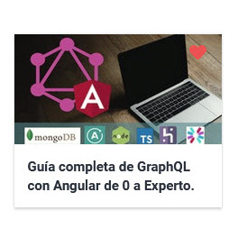 Guía completa de GraphQL con Angular de 0 a Experto