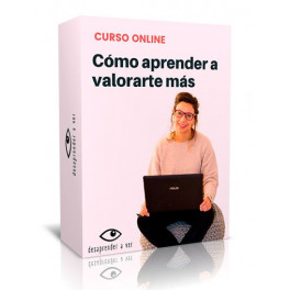 Cómo aprender a valorarte más