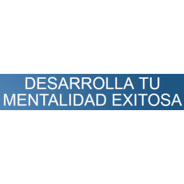 Desarrolla tu mentalidad exitosa