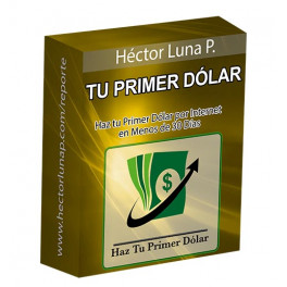 Tu primer dólar - Héctor Luna