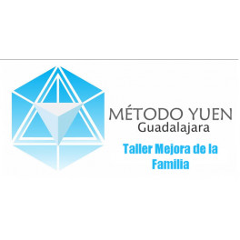 Método Yuen Guadalajara - Taller Mejora de la Familia