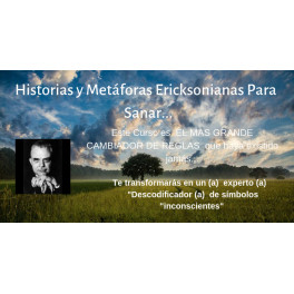 Historias y Metáforas Ericksonianas para Sanar