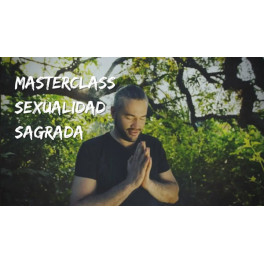 Masterclass sexualidad sagrada - Mario Sánchez