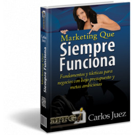 Marketing que siempre funciona - Carlos Juez