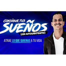 Consigue tus sueños sin autosabotearte