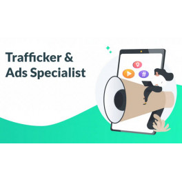 Conviértete en un Trafficker & Ads Specialist