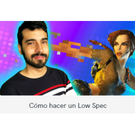 Cómo hacer un Low Spec