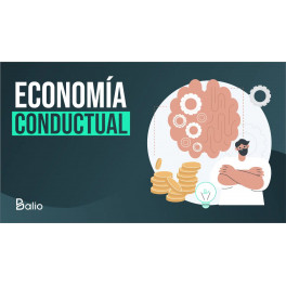Economía conductual - Toma mejores decisiones