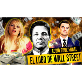 El Lobo de Wall Street (Audio Subliminal)