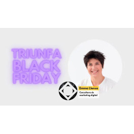 Workshop Triunfa en Black Friday - Emma Llensa