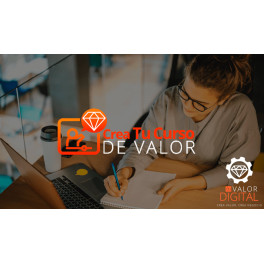 Crea tu curso de valor - Tu Valor Digital