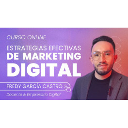 Estrategias efectivas de marketing digital - Fredy García
