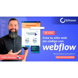 Crea tu sitio web sin código con webflow - Juan Arango