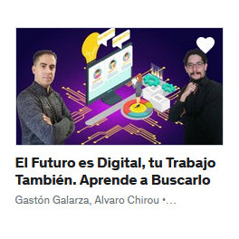 El Futuro es Digital tu Trabajo También. Aprende a Buscarlo