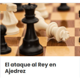El ataque al Rey en ajedrez