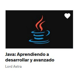 Java - Aprendiendo a desarrollar y avanzado - Lord Astra