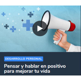 Pensar y hablar en positivo para mejorar tu vida - Javier Benítez