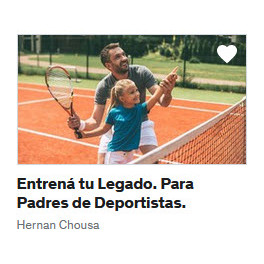 Entrena tu legado - Para padres deportistas