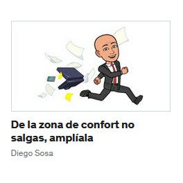 De la zona de confort no salgas, amplíala - Diego Sosa