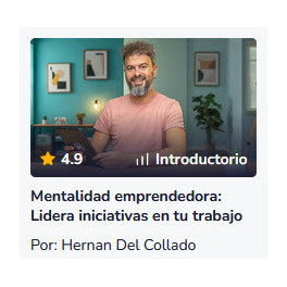 Mentalidad emprendedora - Lidera iniciativas en tu trabajo