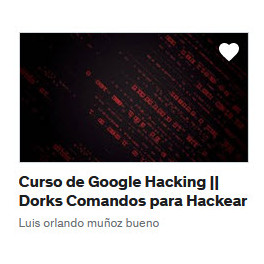 Curso de Google Hacking -  Dorks Comandos para Hackear