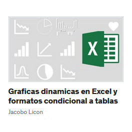 Graficas dinámicas en Excel y formatos condicional a tablas