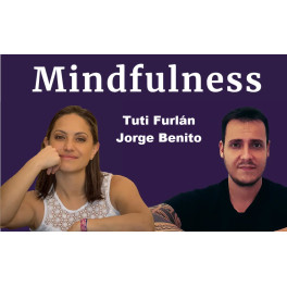 Mindfulness - Tuti Furlán y Jorge Benito