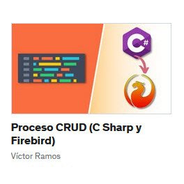 Proceso CRUD (C Sharp y Firebird) - Victor Ramos