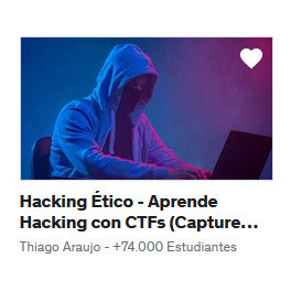 Hacking Ético - Aprende Hacking con CTFs (Capture The Flag) - Thiago Araujo