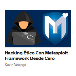 Hacking Ético Con Metasploit Framework Desde Cero