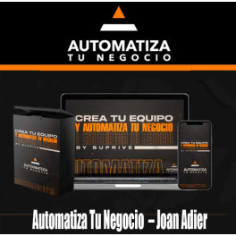 Automatiza tu negocio - Joan Adier