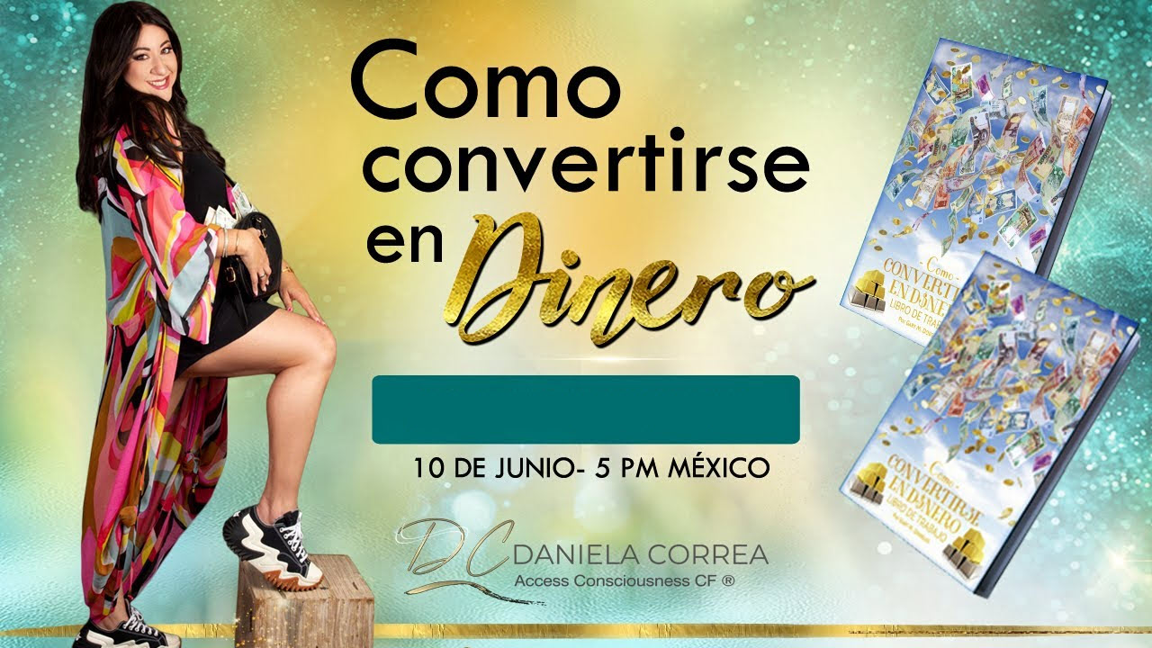 Como Convertirse en Dinero - daniela correa