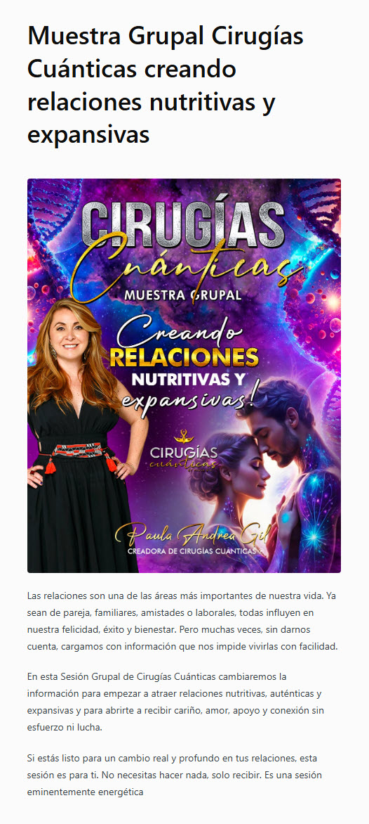 Muestra Grupal de Cirugías Cuánticas Creando Relaciones Nutritivas Y Expansivas - paula andrea gil