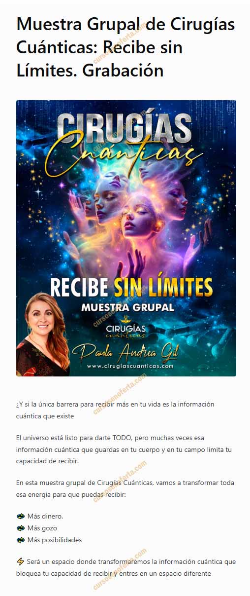 Muestra Grupal de Cirugías Cuánticas Recibe sin Límites - paula andrea gil