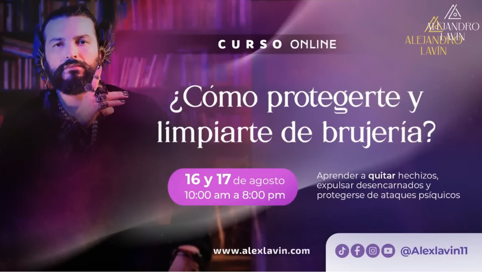 Cómo protegerte y limpiarte de brujería - alejandro lavin