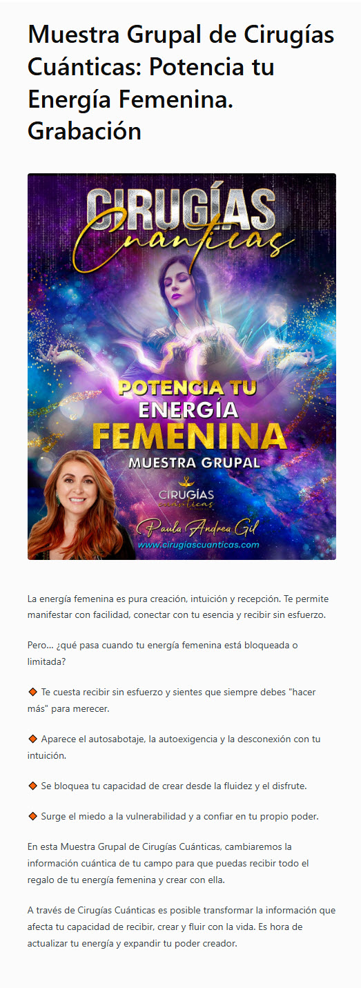 Muestra Grupal de Cirugías Cuánticas Potencia tu Energía Femenina - paula andrea gil